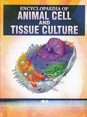 cover image of Encyclopaedia of Animal Cell and Tissue Culture
